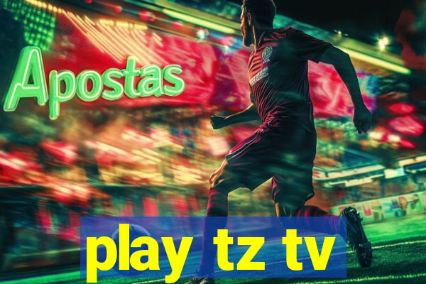 play tz tv